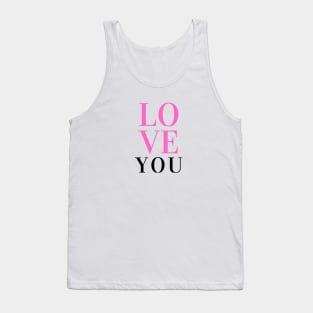 LOVE You - Sweet Lovers Saying Tank Top